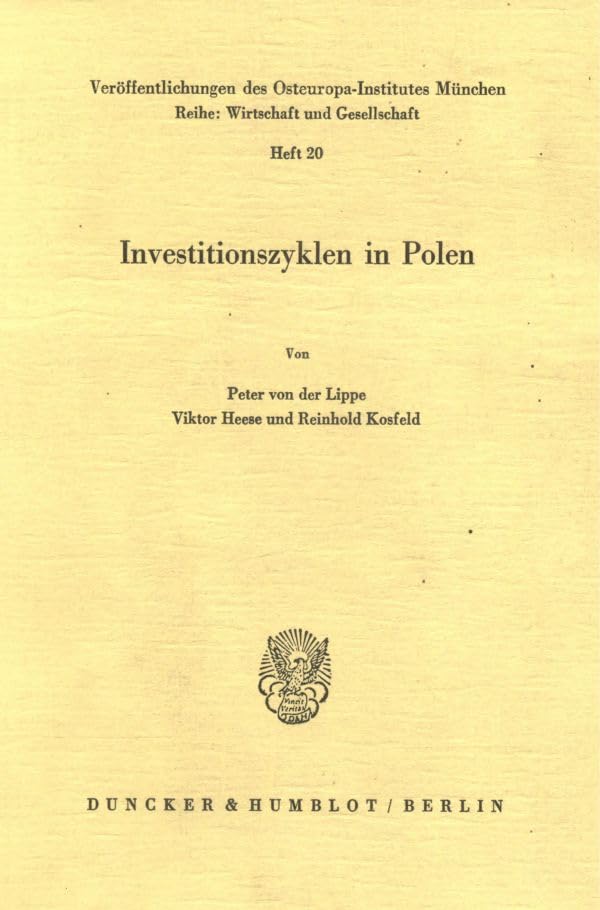 Investitionszyklen in Polen (Veroffentlichungen Des Osteuropa-institutes, Munchen. Reihe: Wirtschaft Und Gesellschaft, 2