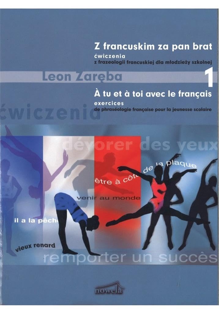 Z francuskim za pan brat 1 cwiczenia z frazeologii francuskiej dla mlodziezy szkolnej