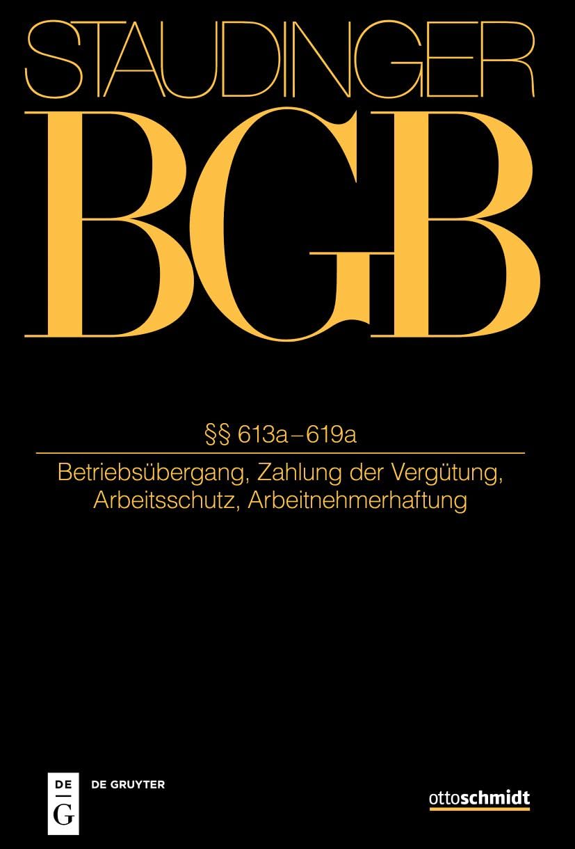 §§ 613a-619a: (Betriebsübergang, Zahlung der Vergütung, Arbeitsschutz, Arbeitnehmerhaftung) (German Edition)