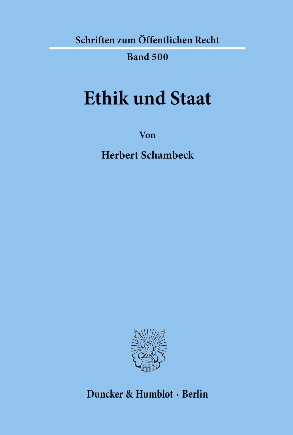 Ethik Und Staat. (Schriften Zum Öffentlichen Recht) (German Edition)
