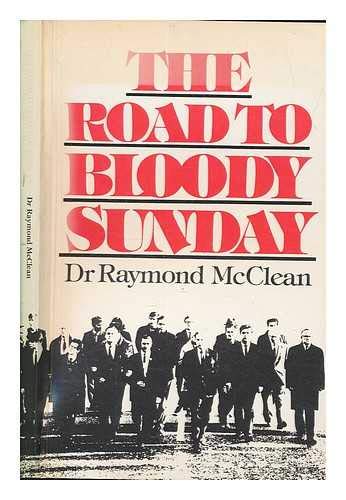 The road to Bloody Sunday