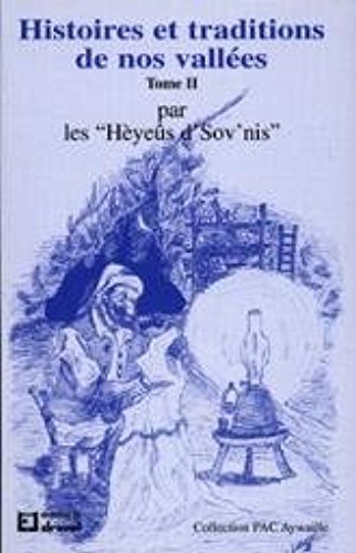 Histoires & Traditions de Nos Vallees - Tome 2