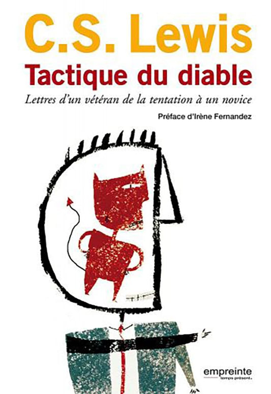 Tactique du diable nouvelle édition 2010: Lettres d´un vétéran de la tentation à un novice