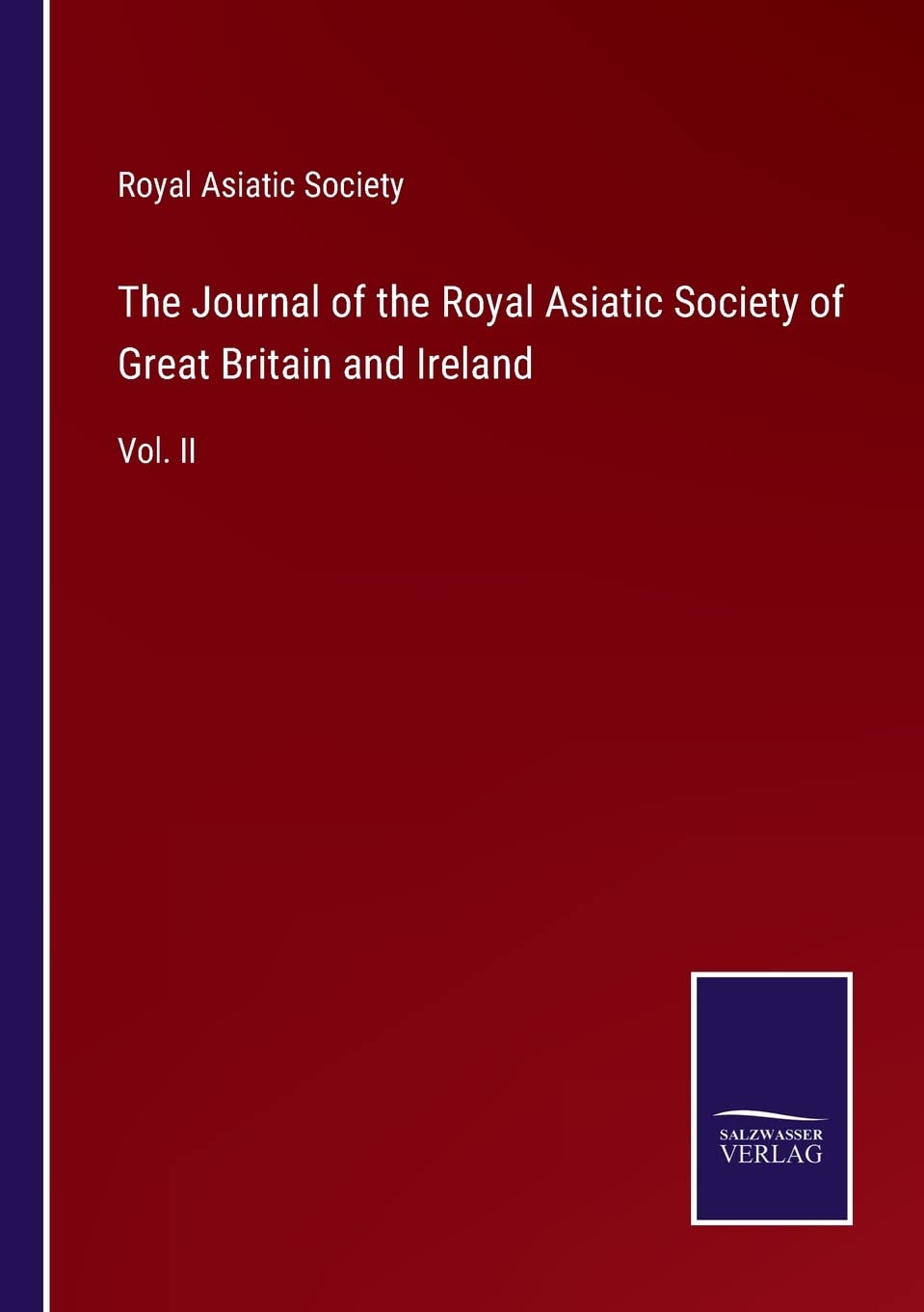 The Journal of the Royal Asiatic Society of Great Britain and Ireland: Vol. II