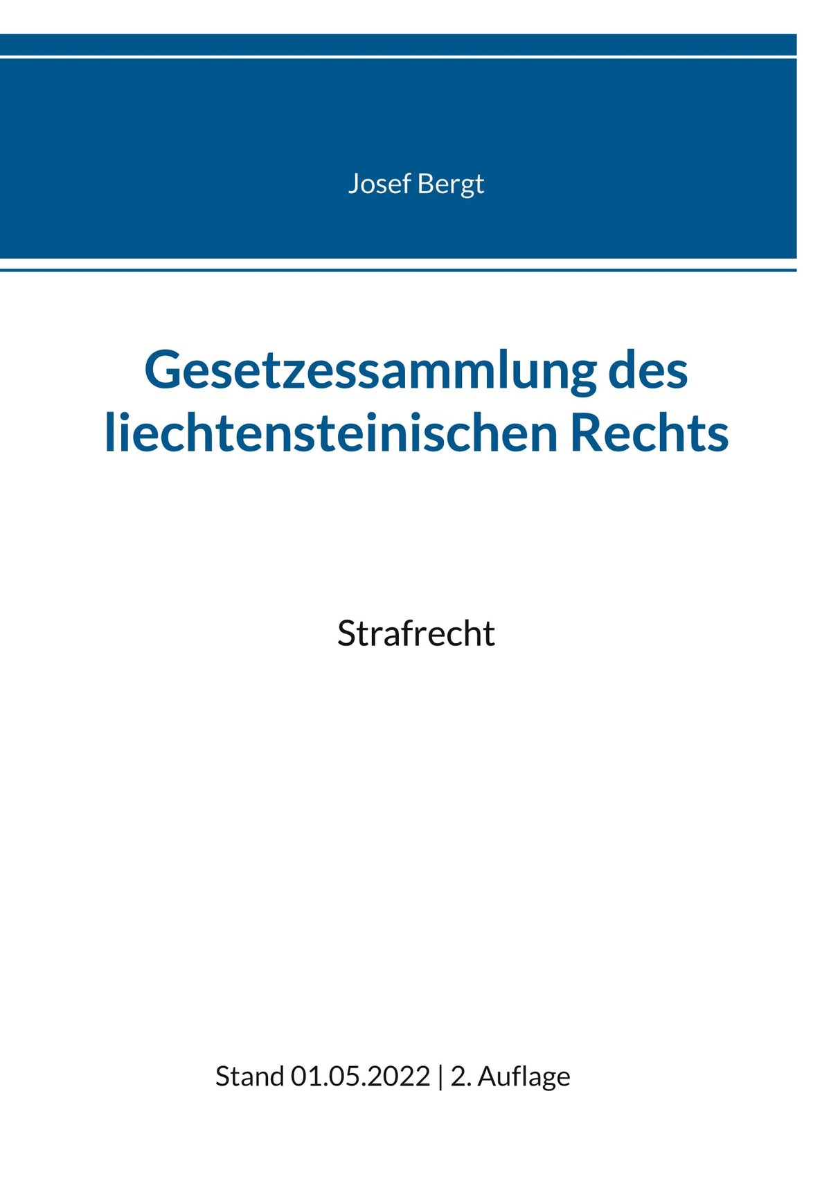 Gesetzessammlung des liechtensteinischen Rechts: Strafrecht (German Edition)