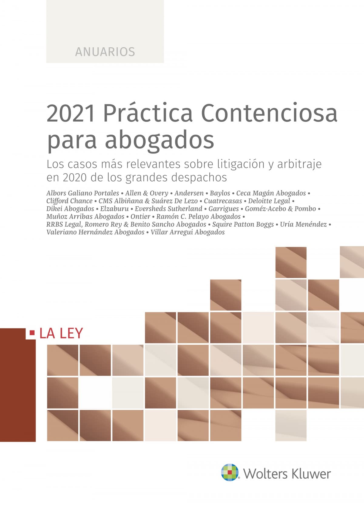 2021 Práctica Contenciosa para abogados: Los casos más relevantes en 2020 de los grandes despachos