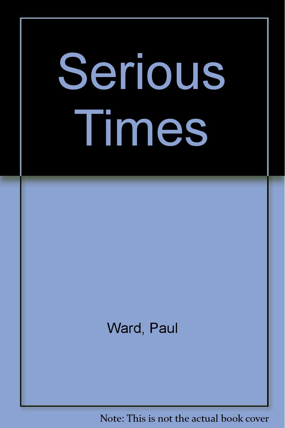 Serious Times