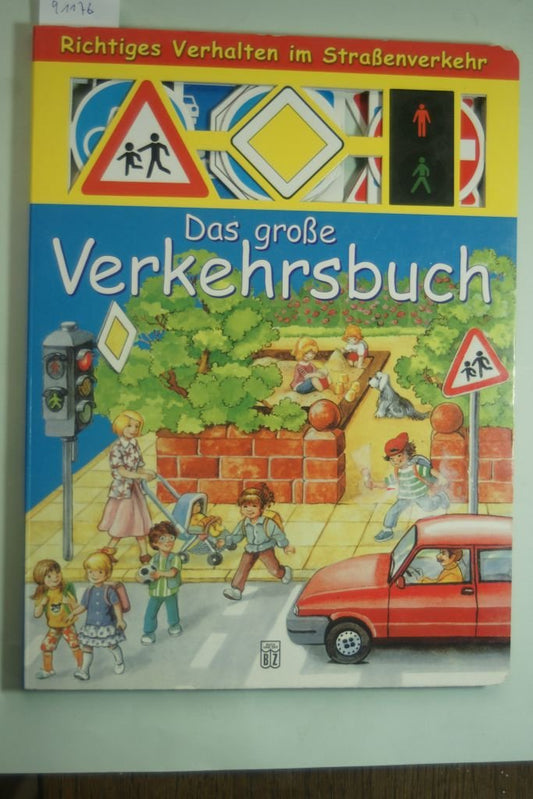 Das groe Verkehrsbuch - Richtiges Verhalten im St