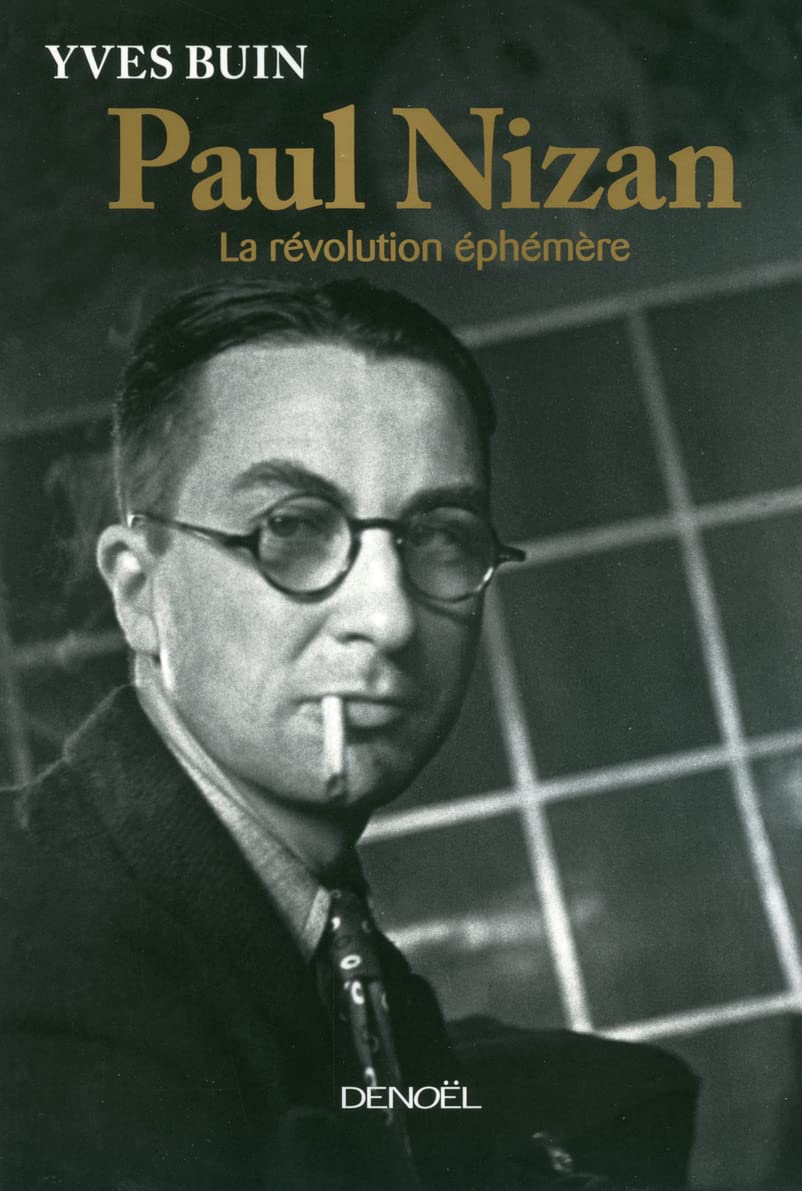 Paul Nizan: La révolution éphémère