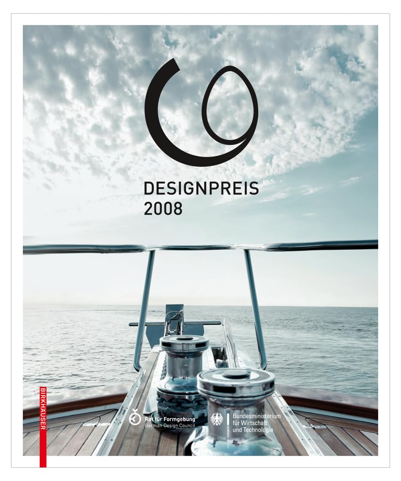 Designpreis der Bundesrepublik Deutschland 2008 / Design Award of the Federal Republic of Germany 2008 (German and Engli