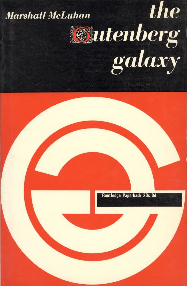 The Gutenberg Galaxy / The Making of Typographic Man
