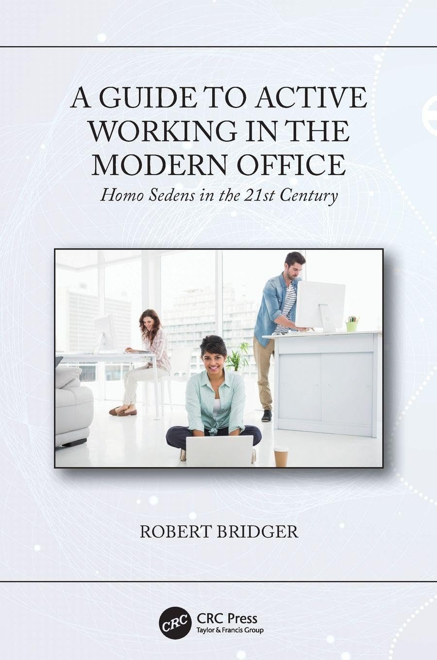 A Guide to Active Working in the Modern Office