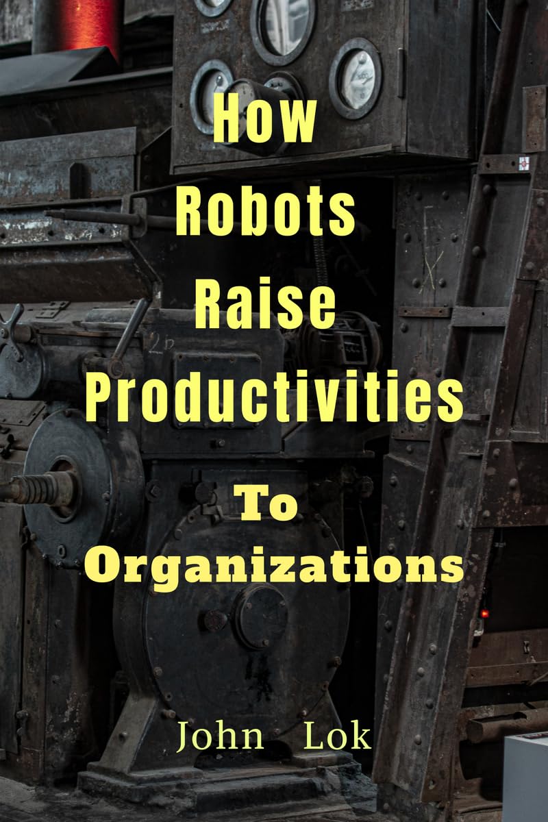 How Robots Raise Productivities: To Organizations