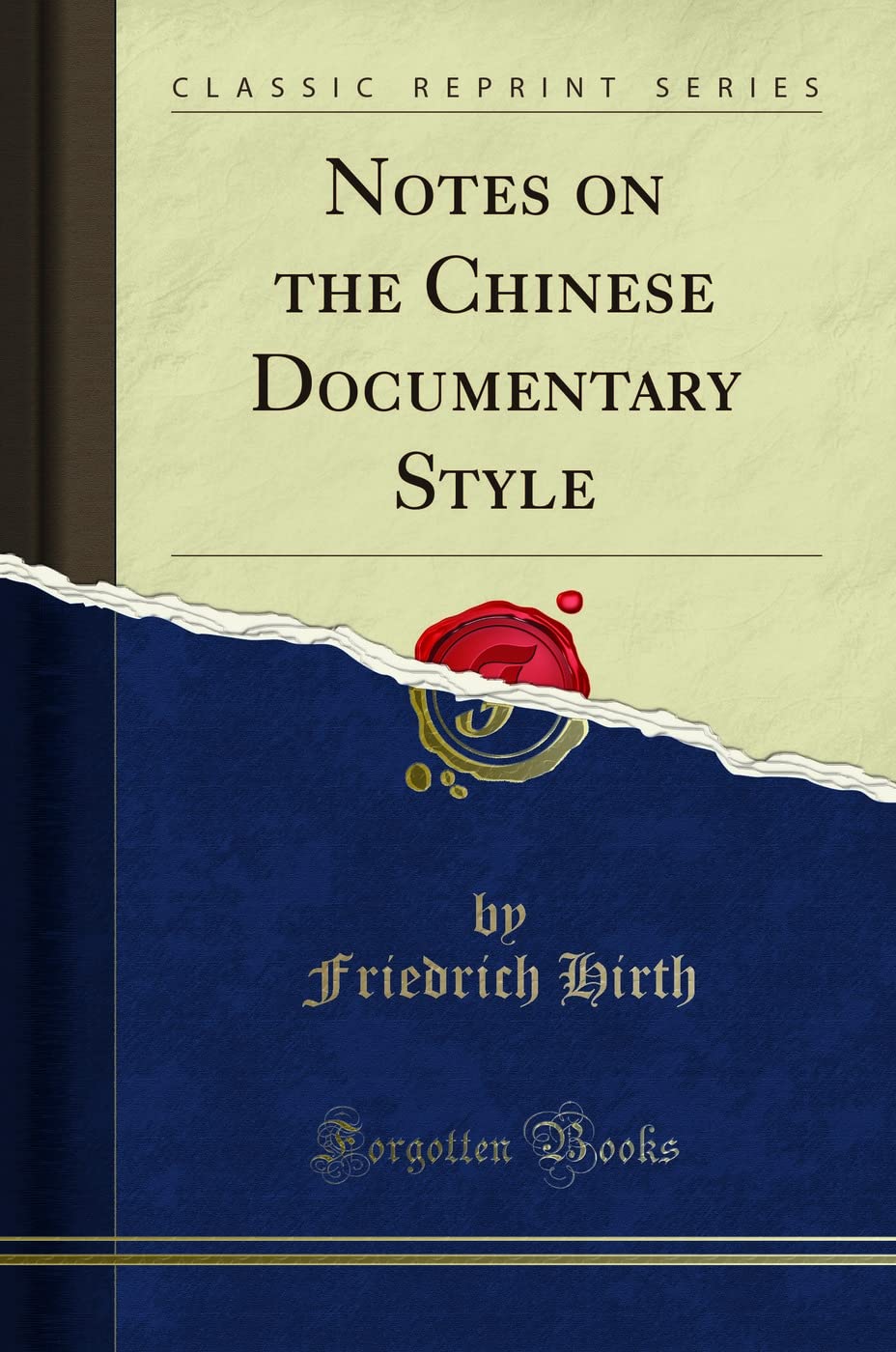 Notes on the Chinese Documentary Style (Classic Reprint)
