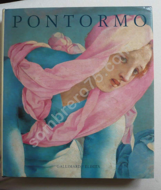 Pontormo: Catalogue raisonné de l'oeuvre peint (French Edition)