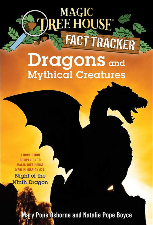 Dragons and Mythical Creatures (Magic Tree House: Fact Tracker)