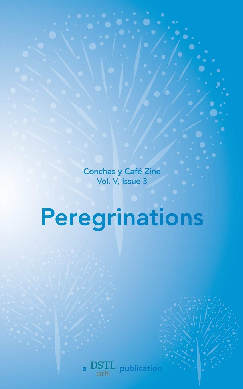 Peregrinations: Conchas y Café Zine; Volume 5, Issue 3