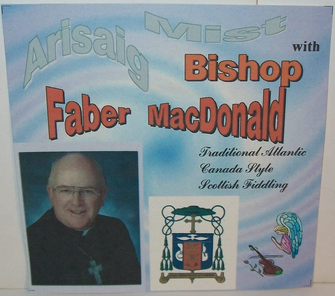 Arisaig Mist with Bishop Faber MacDonald Traditional Atlantic Canada Style Scottish Fiddling