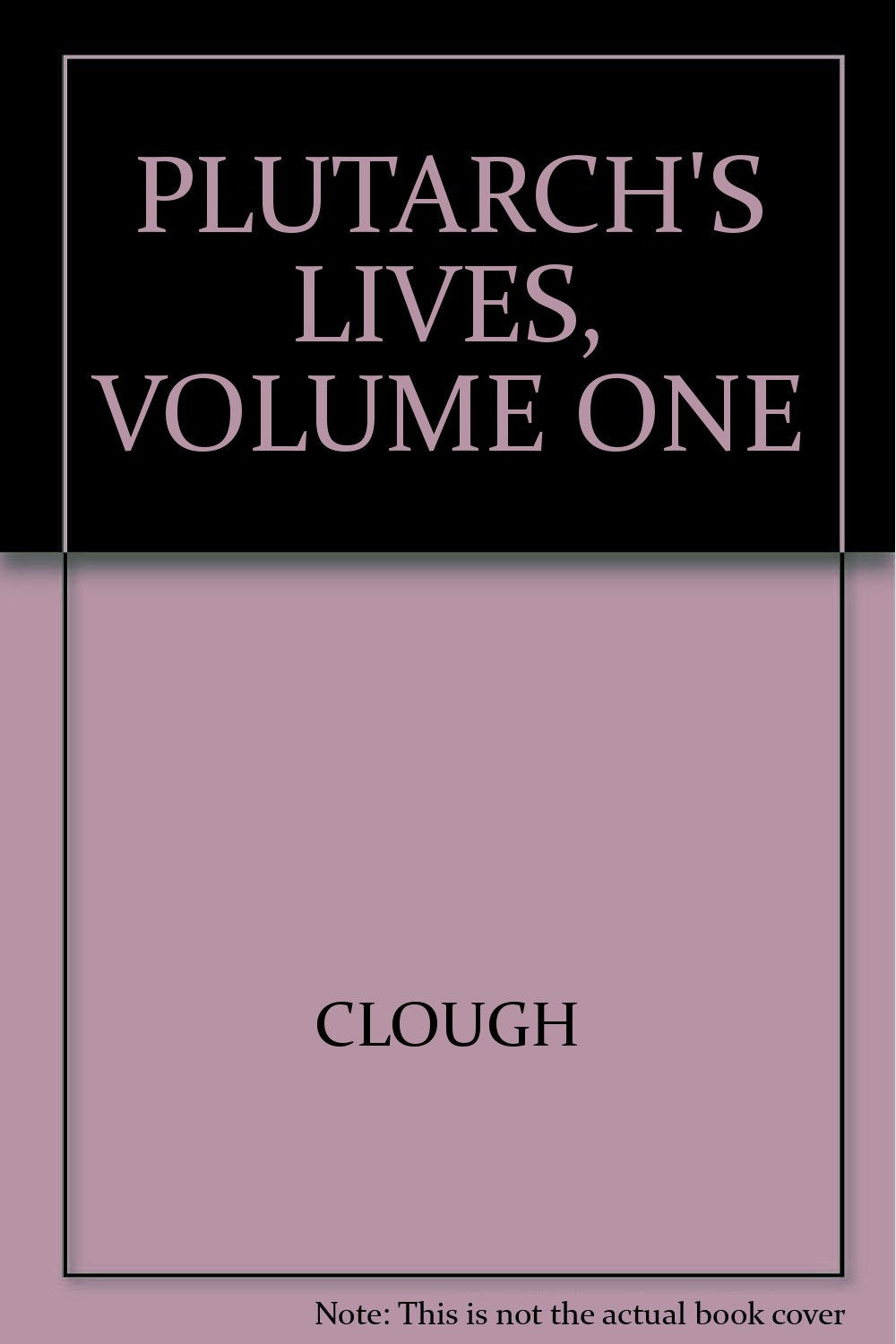 'PLUTARCH'S LIVES, VOLUME ONE'