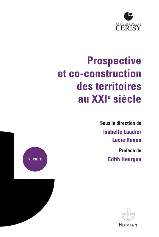 Prospective et co-construction des territoires au XXIe siècle (HR.CERISY) (French Edition)