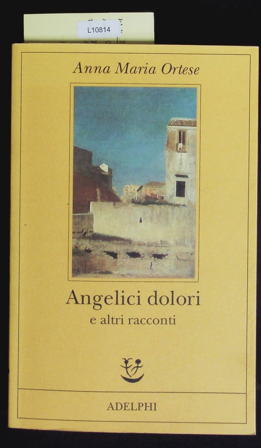 Angelici dolori e altri racconti