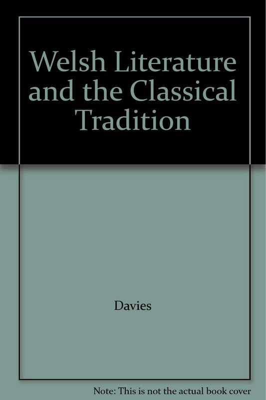 Welsh Literature and the Classical Tradition
