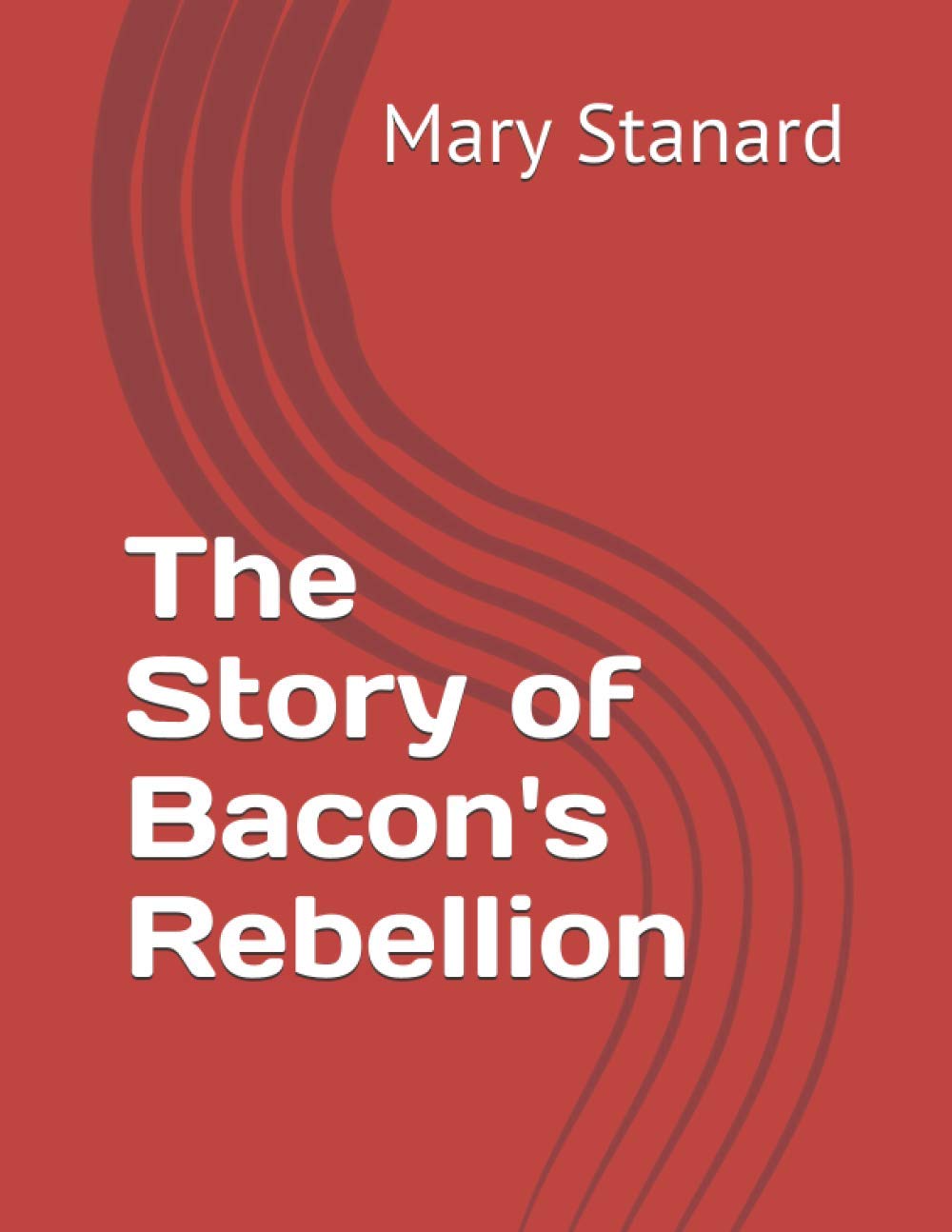 The Story of Bacon's Rebellion