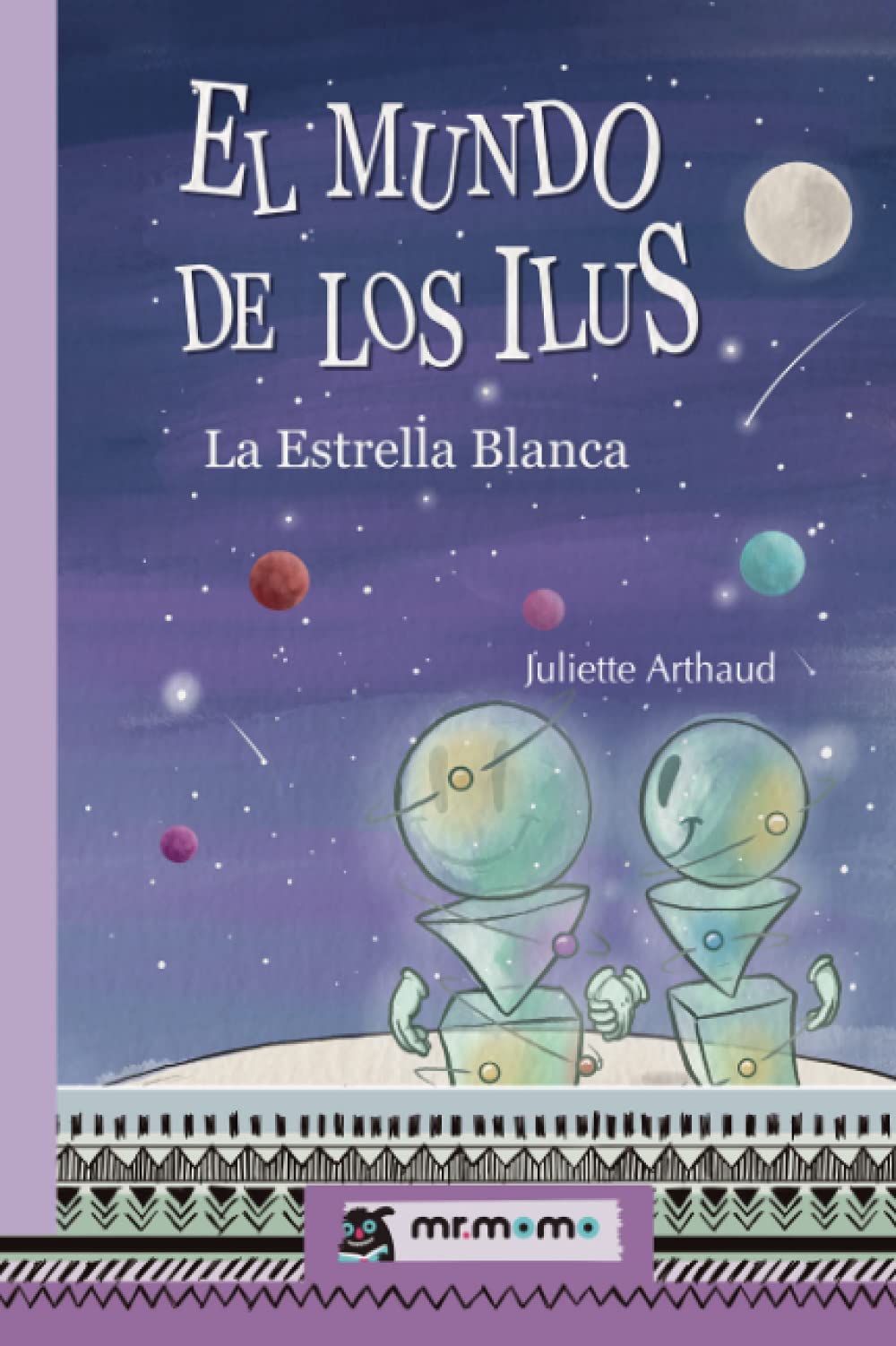 El mundo de los Ilus: La estrella blanca (Spanish Edition)