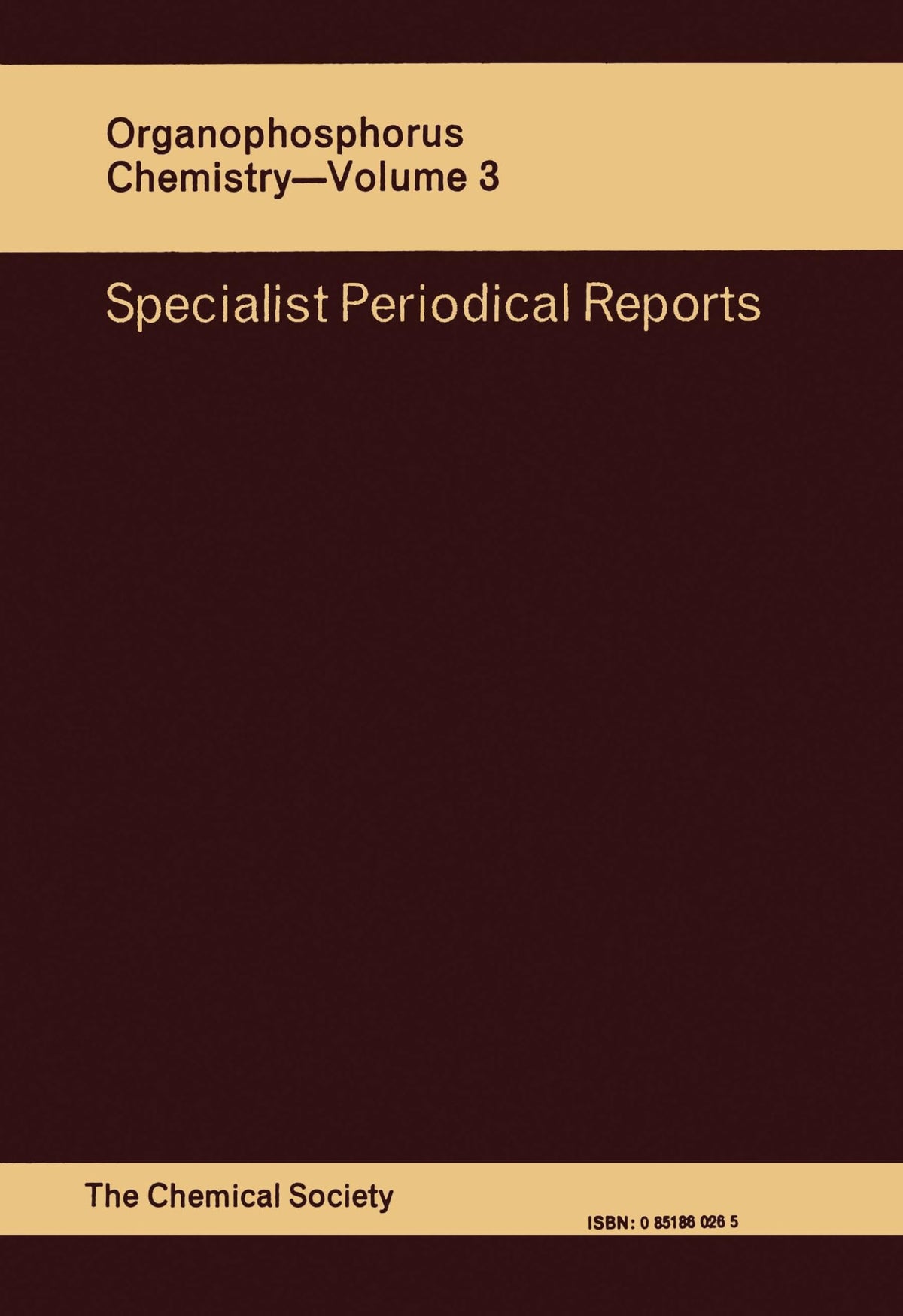 Organophosphorus Chemistry: Volume 3 (Specialist Periodical Reports - Organophosphorus Chemistry, Volume 3)