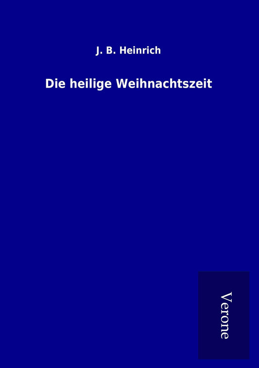 Die heilige Weihnachtszeit
