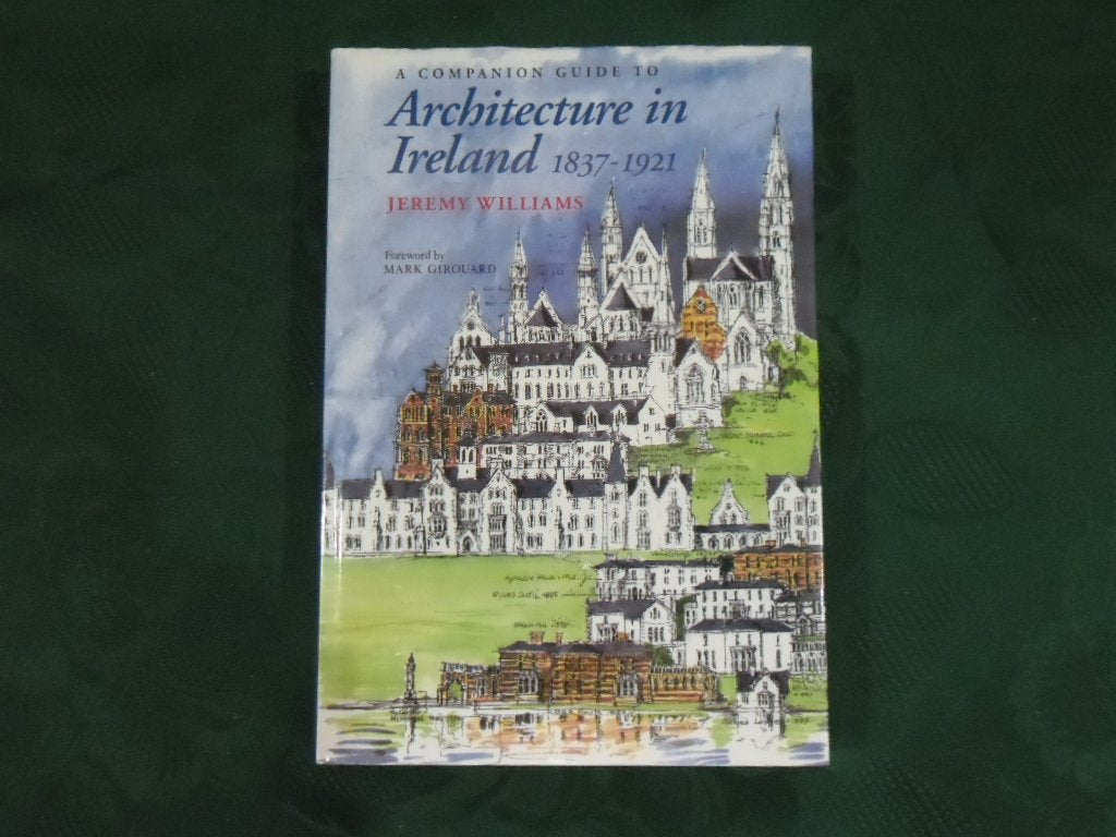 A Companion Guide to Architecture in Ireland 1837-1921
