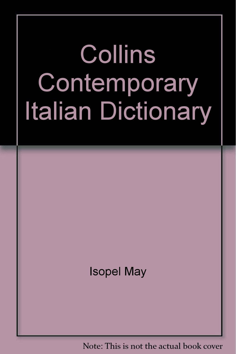 Collins Contemporary Italian Dictionary: Italian-English, Inglese-Italiano