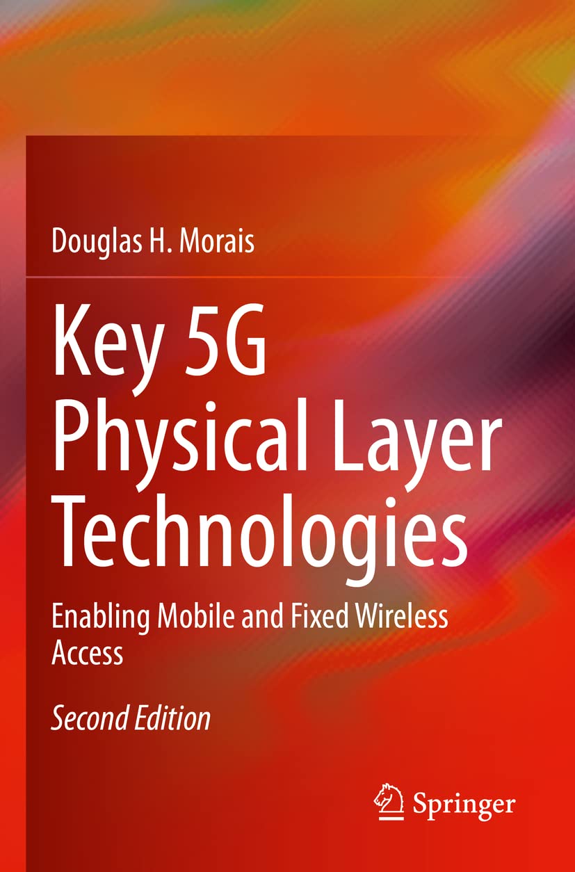 Key 5G Physical Layer Technologies: Enabling Mobile and Fixed Wireless Access