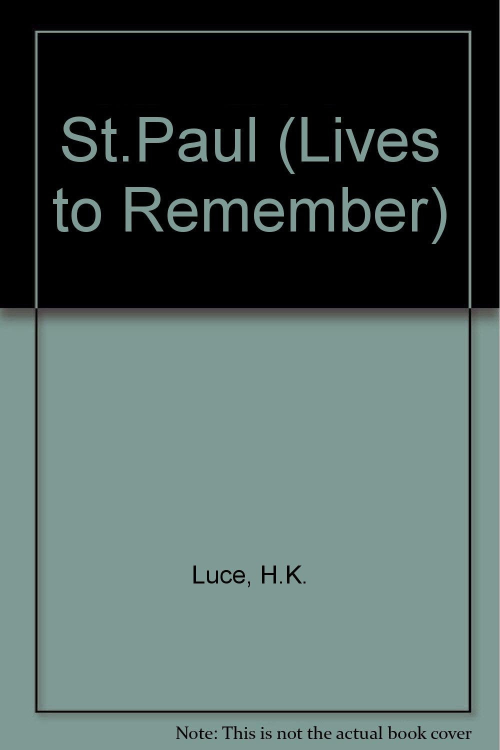 ST.PAUL (LIVES TO REMEMBER S.)