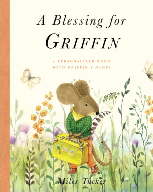 A Blessing for Griffin: A Personalized Book with Griffin's Name!