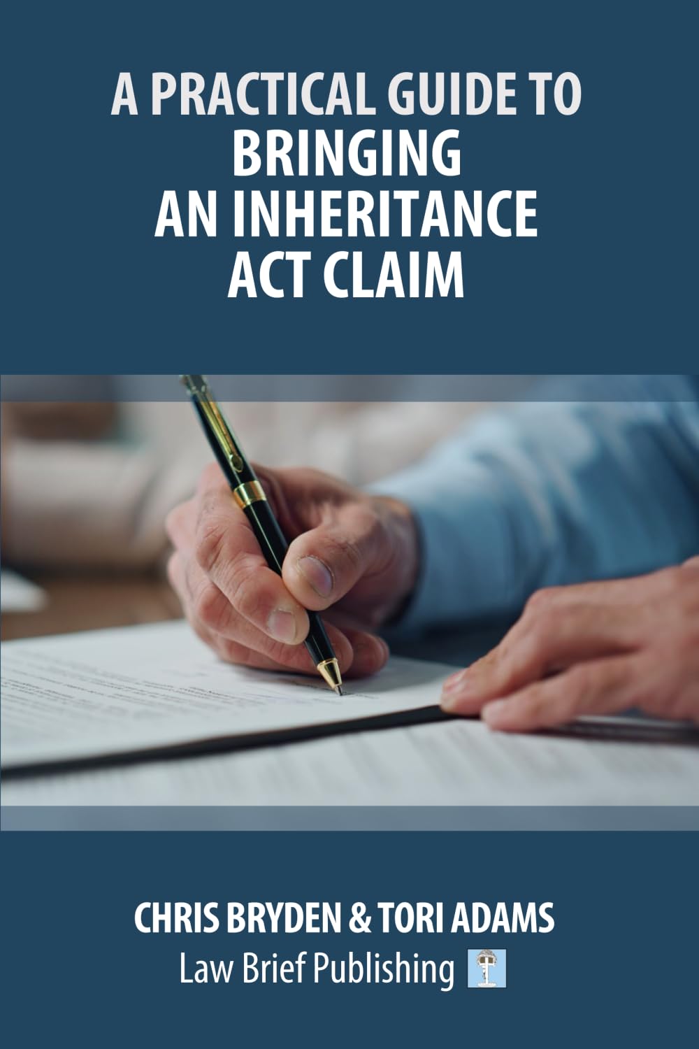 A Practical Guide to Bringing an Inheritance Act Claim