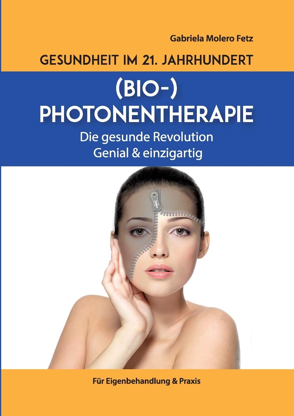 Gesundheit im 21. Jahrhundert: Biophotonentherapie (German Edition)