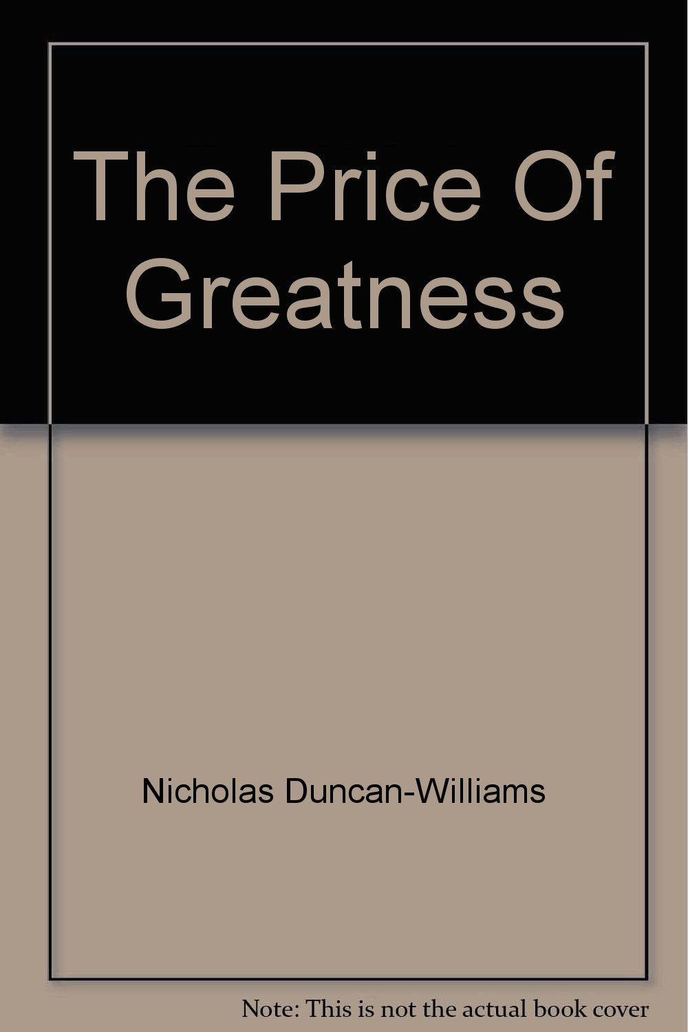 The Price Of Greatness