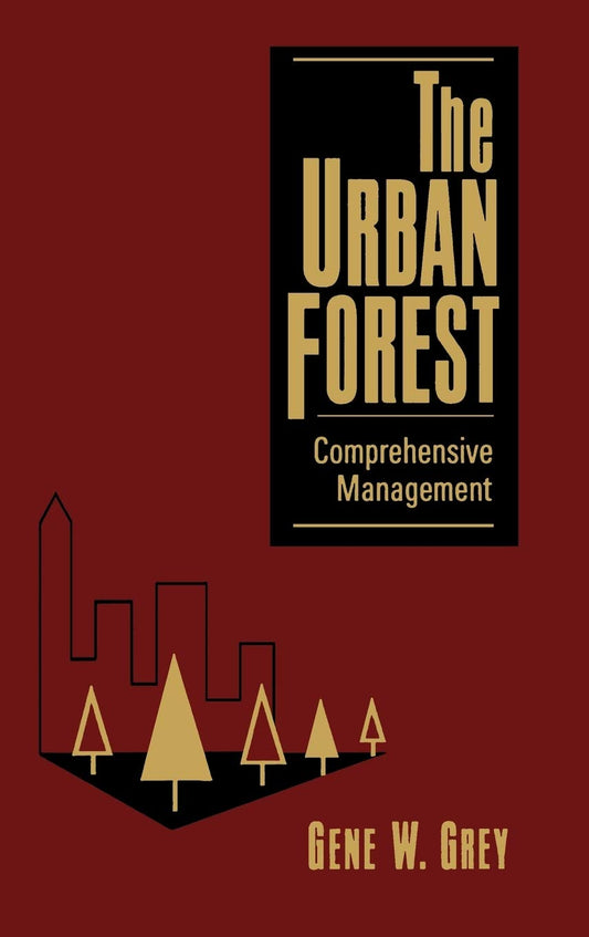 The Urban Forest: Comprehensive Management