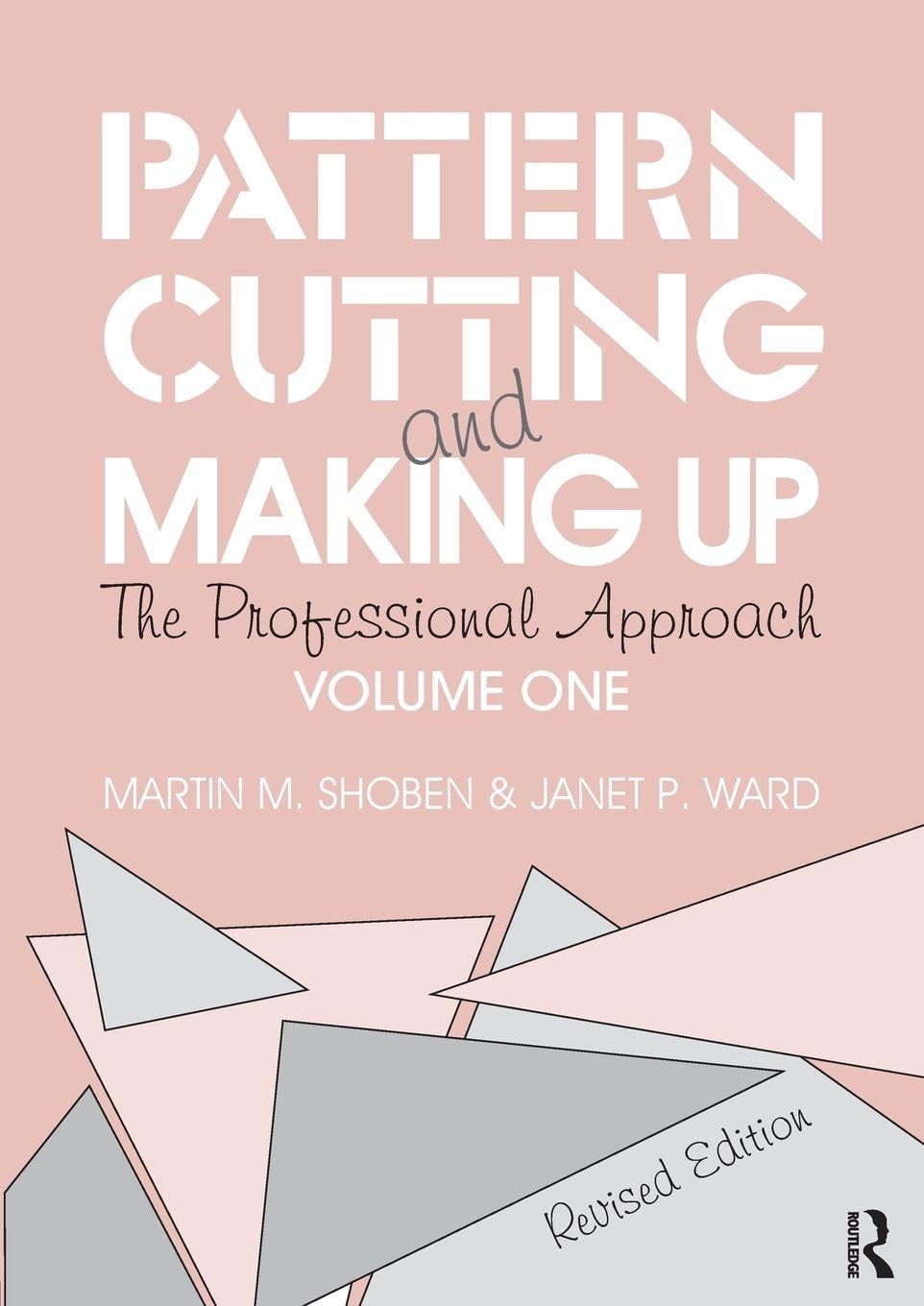 Pattern Cutting and Making Up: The professional approach