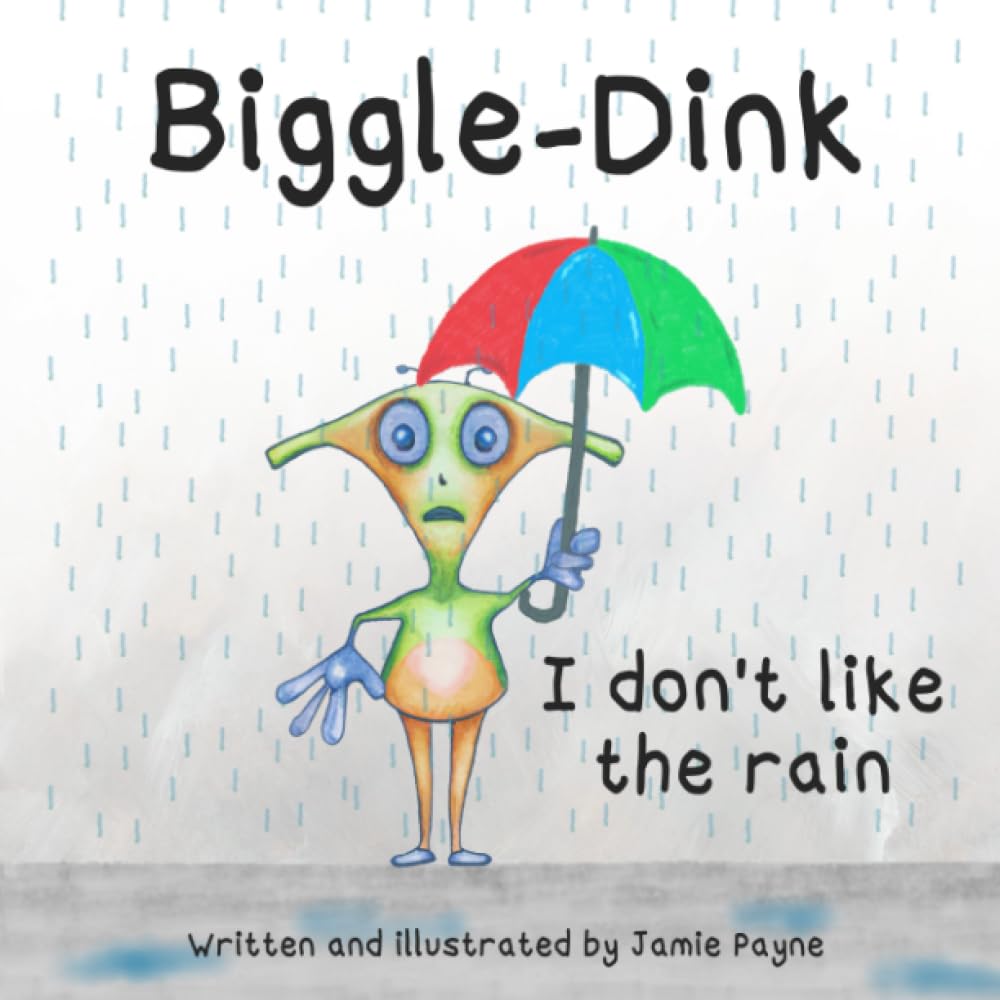 Biggle-Dink - I don't like the rain