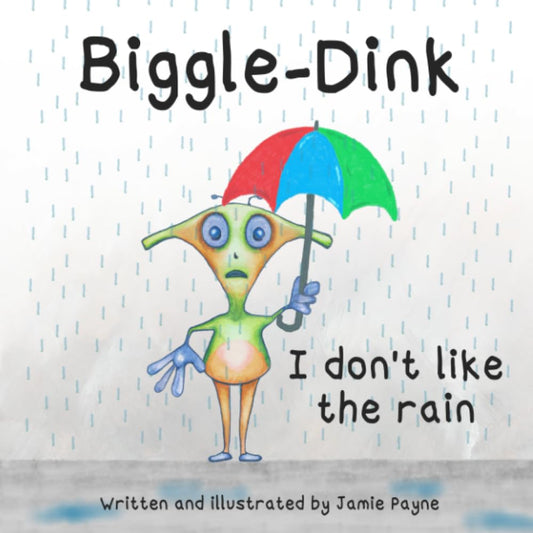 Biggle-Dink - I don't like the rain