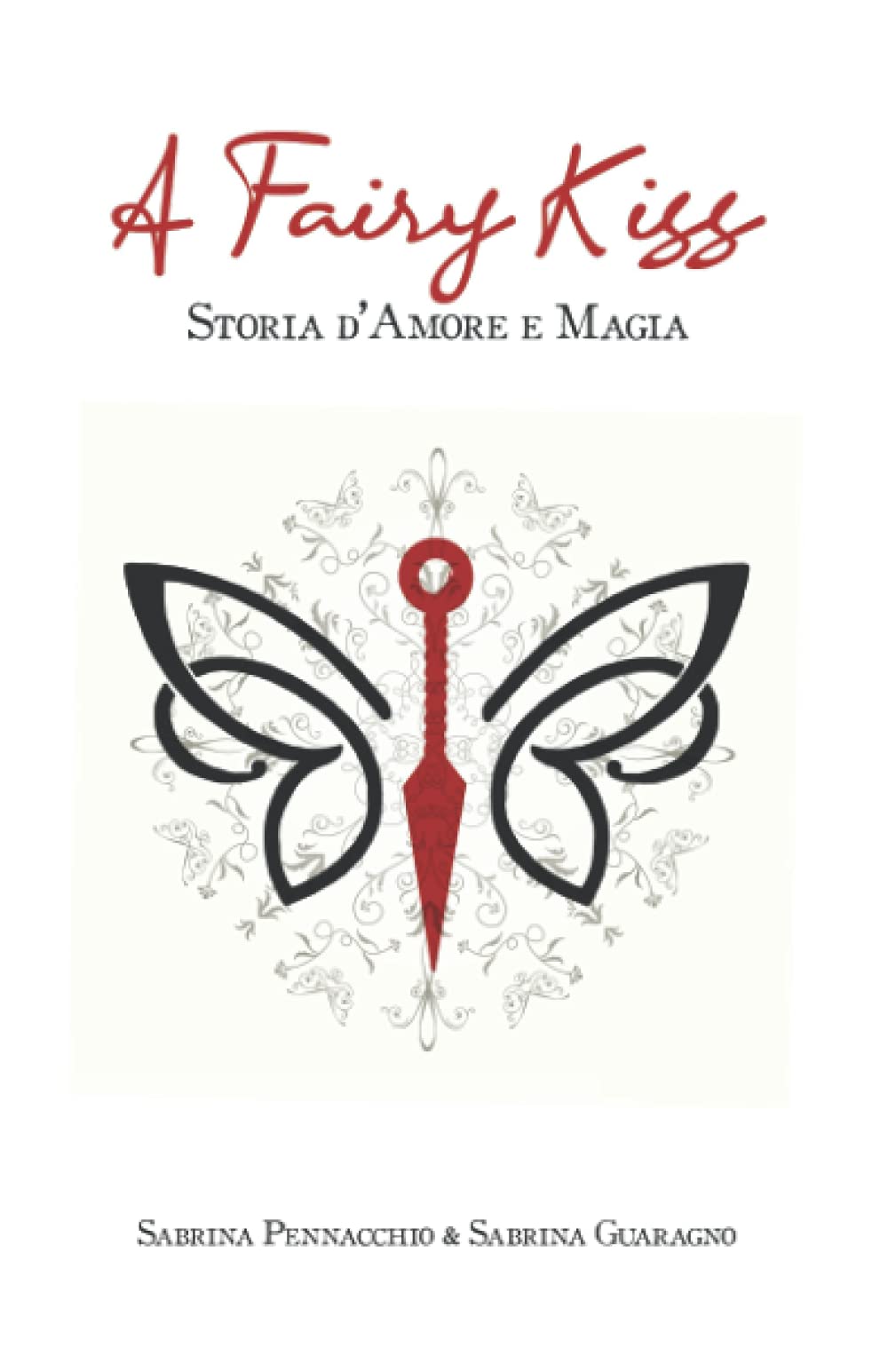 A Fairy Kiss: Storia d'Amore e Magia (Italian Edition)