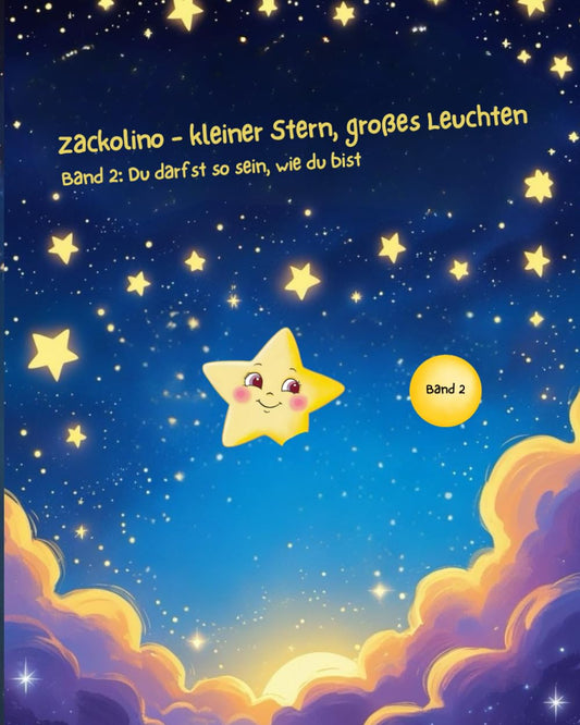 Zackolino - kleiner Stern, großes Leuchten: Band 2: Du darfst so sein, wie du bist (German Edition)