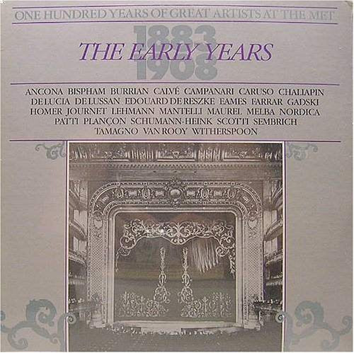 One Hundred Years of Great Artists At the Met: The Early Years 1883-1908