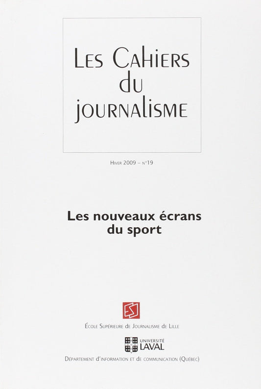 LES CAHIERS DU JOURNALISME HIVER 2009 19 LES NOUVEAUX ECRANS