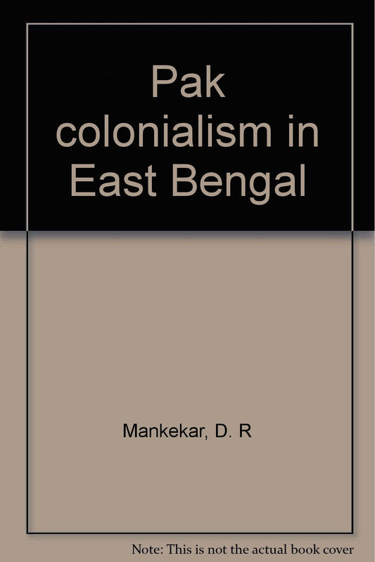Pak Colonialism in East Bengal
