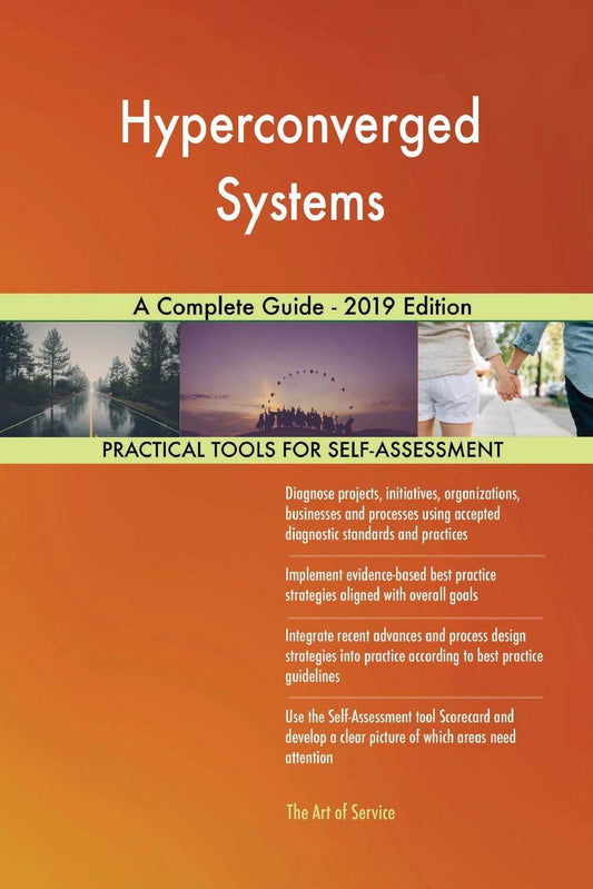 Hyperconverged Systems A Complete Guide - 2019 Edition