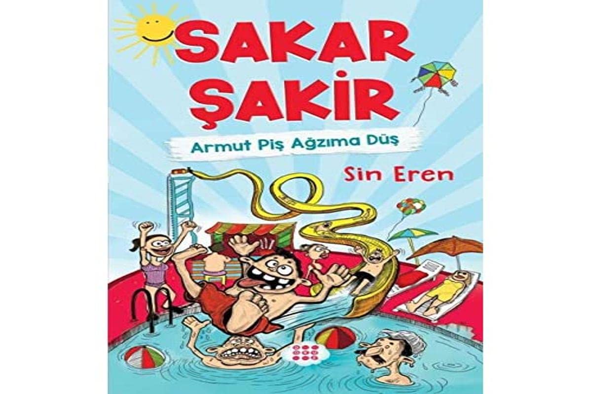 Sakar Şakir 1 - Armut Piş Ağzıma Düş (Turkish Edition)