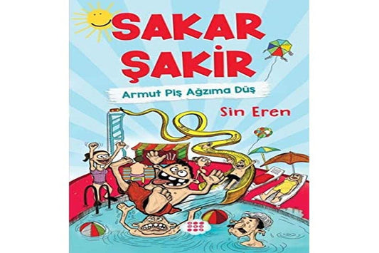 Sakar Şakir 1 - Armut Piş Ağzıma Düş (Turkish Edition)